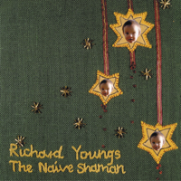 Richard Youngs - The Nave Shaman artwork