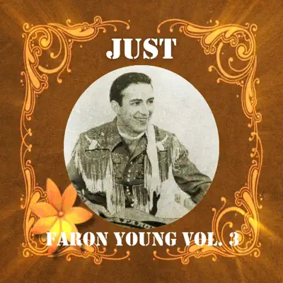 Just Faron Young, Vol. 3 - Faron Young