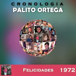 Palito Ortega Cronología - Felicidades (1972) - Palito Ortega