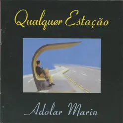 Qualquer Estação - Adolar Marin