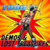 Demos & Lost Treasures album lyrics, reviews, download