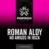 No Amigos In Ibiza - Single album lyrics, reviews, download