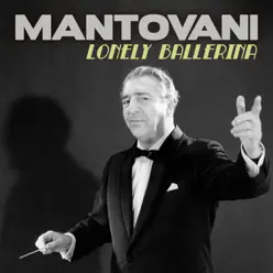 Lonely Ballerina - Single - Mantovani Lonely Ballerina - Single - Mantovani
