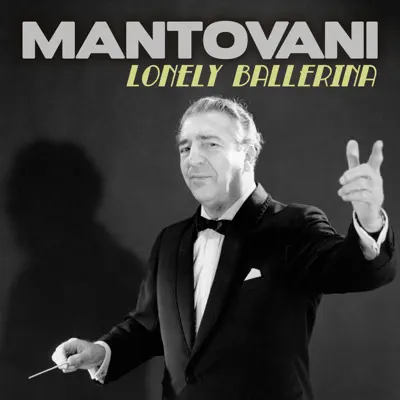 Lonely Ballerina - Single - Mantovani