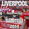 Liverpool (Hymn & Fans Choir for Balotelli 2014) - EP
