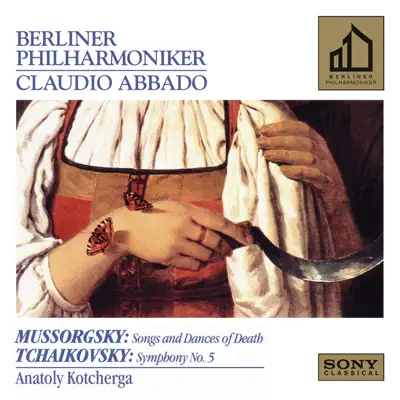 Mussorgsky: Songs and Dances of Death - Tchaikovsky: Symphony No. 5 in E Minor, Op. 64 - Claudio Abbado Mussorgsky: Songs and Dances of Death - Tchaikovsky: Symphony No. 5 in E Minor, Op. 64 - Claudio Abbado