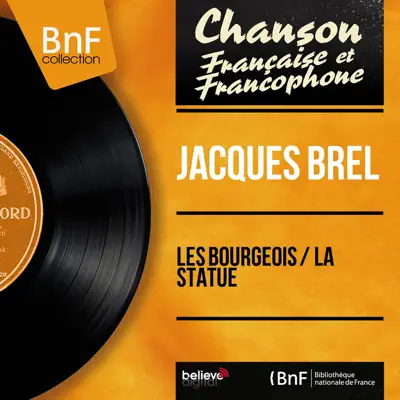 Les bourgeois / La statue (Mono version) - Single - Jacques Brel