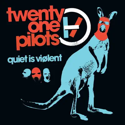 Quiet Is Viølent - Twenty One Pilots