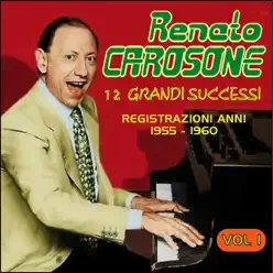 12 Grandi Successi Registrazioni Anni 1955-1960 Vol.1 - Renato Carosone