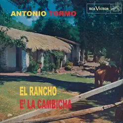 El Rancho e' la Cambicha - Antonio Tormo