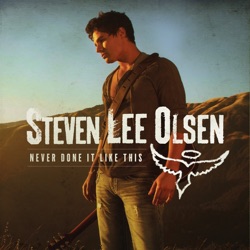 Steven Lee Olsen - Never Done It Like This