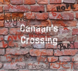 Canaan's Crossing - His Unchanging Hand