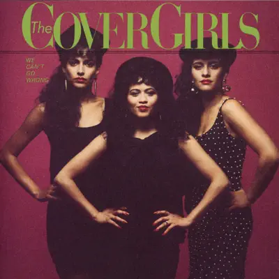 We Can't Go Wrong - The Cover Girls We Can't Go Wrong - The Cover Girls