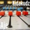 Aje - Kidakudz lyrics