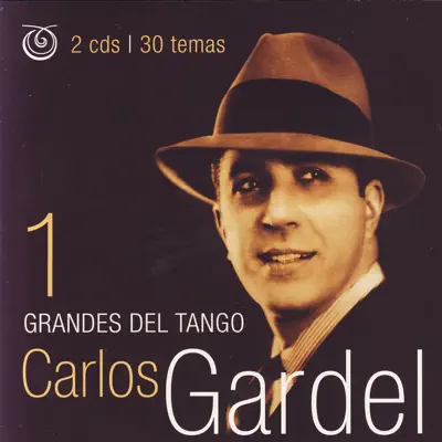 Grandes Del Tango 1: Carlos Gardel - Carlos Gardel