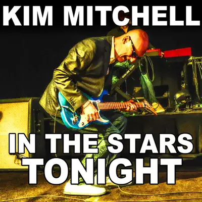 In the Stars Tonight - Single - Kim Mitchell