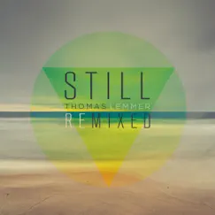 Still Remixed (Bonus Track Edition) by Thomas Lemmer album reviews, ratings, credits