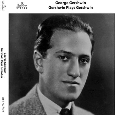 Gershwin Plays Gershwin - George Gershwin