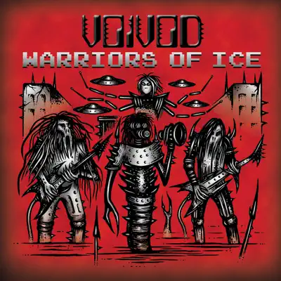 Warriors of Ice - Voivod