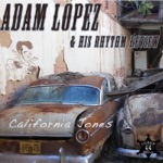 Adam Lopez & His Rhythm Review - Take These Chains (From My Whiskey)