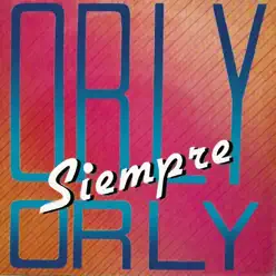 Orly, Siempre Orly - Orly Orly, Siempre Orly - Orly