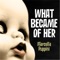 What Became of Her - Marcella Puppini lyrics