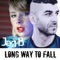 Long Way To Fall (Dom De Sousa Mix) - JAG-B & Gemma Wood lyrics
