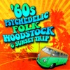 60s Psychedelic Folk - Woodstock & Sunset Trip