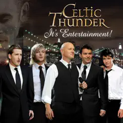 It's Entertainment - Celtic Thunder