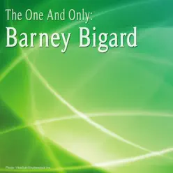 The One and Only: Barney Bigard - Barney Bigard The One and Only: Barney Bigard - Barney Bigard