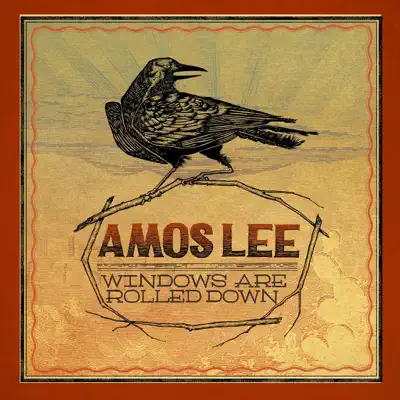 Windows Are Rolled Down - Single - Amos Lee Windows Are Rolled Down - Single - Amos Lee