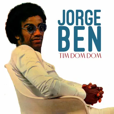 Tim Dom Dom - Single - Jorge Ben