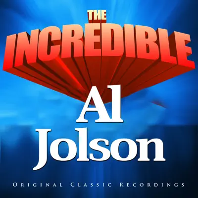 The Incredible - Al Jolson