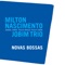 Caminhos Cruzados - Jobim Trio & Milton Nascimento lyrics