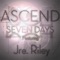 Seven Days (feat. Jre Riley) - Ascend lyrics