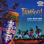 Tamboo! (2010 Remaster) - Les Baxter, His Chorus and Orchestra