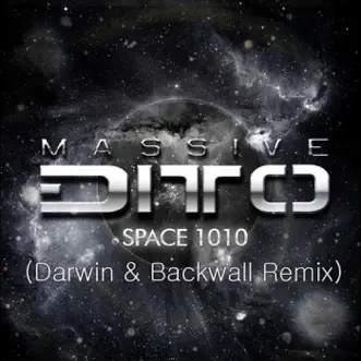 Space 1010 (Darwin & Backwall Remix) - Single by Massive Ditto album reviews, ratings, credits