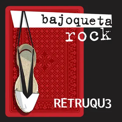 Retruqu3 - Bajoqueta Rock