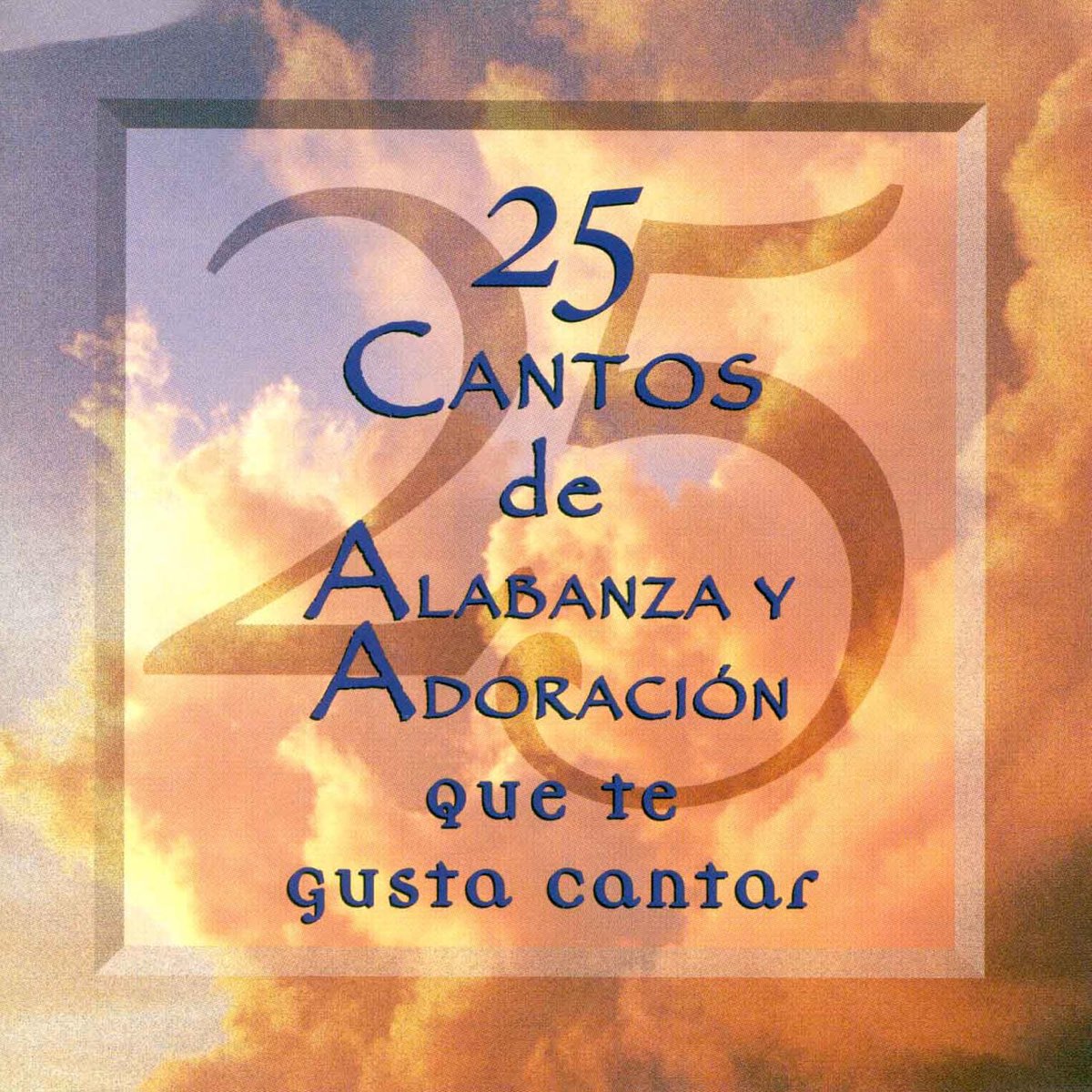 ‎25 Cantos de Alabanza y Adoración de 25 Cantos de Alabanza y Adoracion ...