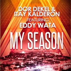 Dor Dekel & Itay Kalderon - My Season (feat. Eddy Wata)