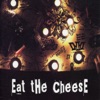 Eat the Cheese - EP