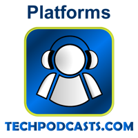 Platforms Windows, Linux, Apple all the Tech Info you can Handle on the Various Platforms podcast