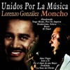 Unidos por la Música: Lorenzo González & Moncho