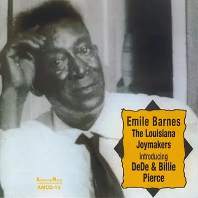 The Louisiana Joymakers - Emile Barnes The Louisiana Joymakers - Emile Barnes