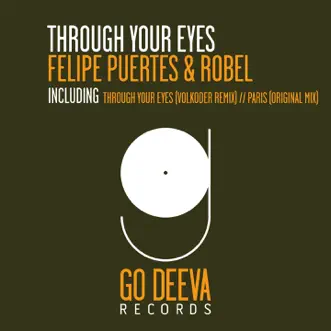 Through Your Eyes - EP by Felipe Puertes & Robel album reviews, ratings, credits