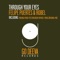 Through Your Eyes (Volkoder Remix) - Felipe Puertes & Robel lyrics