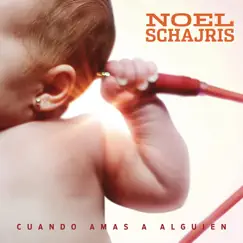 Cuando Amas a Alguien - Single by Noel Schajris album reviews, ratings, credits