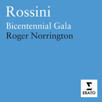 Rossini: Gala of the Bicentenary by Deborah Voigt, Frederica von Stade, Marilyn Horne & Sir Roger Norrington album reviews, ratings, credits