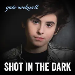 Shot in the Dark - EP by Gabe Rockwell album reviews, ratings, credits