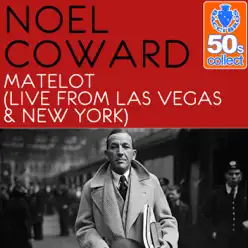 Matelot (Remastered) [Live from Las Vegas & New York] - Single - Noël Coward